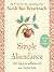 Simple Abundance: 365 Days to a Balanced and Joyful Life