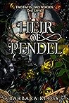 Heir of Pendel (A Pandoran Novel, #4) Heir of Pendel (A Pandoran Novel, #4)
