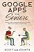 Google Apps for Seniors: A Practical Guide to Google Drive Google Docs, Google Sheets, Google Slides, and Google Forms (Tech For Seniors)
