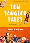 Ten Tangled Tales...