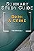 Summary And Study Guide Of Born A Crime: Trevor Noah