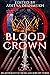 Blood Crown: An Anthology O...