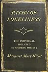 Paths of Loneliness: The Individual Isolated in Modern Society