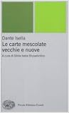 Le carte mescolate vecchie e nuove Le carte mescolate vecchie e nuove