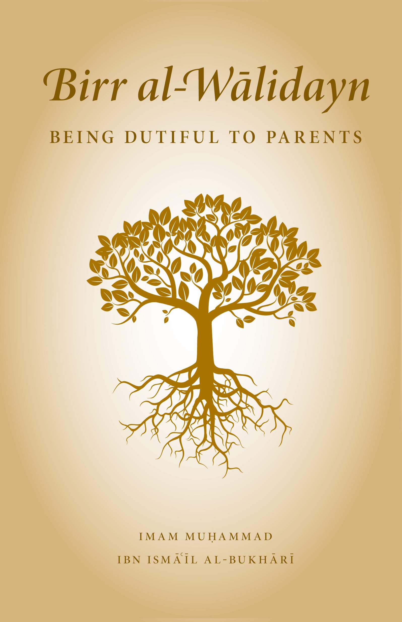 Birr al-Walidayn: Being Dutiful to Parents (Paperback)