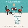 Before the Coffee Gets Cold by Toshikazu Kawaguchi