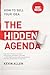 Hidden Agenda: A Proven Way to Win Business & Create a Following