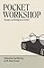 Pocket Workshop: Essays on ...