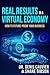 Real Results in a Virtual Economy: How to Future-Proof Your Business
