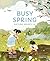 Busy Spring: Nature Wakes Up