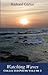 Watching Waves: Collected P...