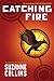 Catching Fire by Suzanne Collins