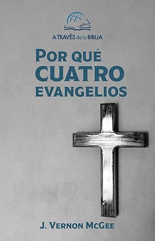 ¿Por qué Cuatro Evangelios?