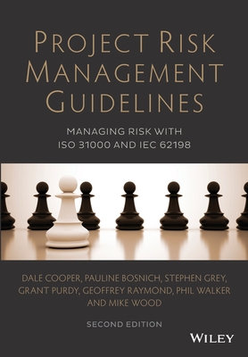 Project Risk Management Guidelines: Managing Risk with ISO 31000 and Iec 62198 (Paperback)