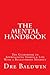 The Mental Handbook: The Guidebook to Approaching Sports & Life With a Bulletproof Mindset