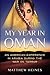 My Year in Oman: An American Experience in Arabia During the War On Terror (American Experiences in Arabia During the War On Terror)
