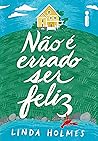 Book cover for Não é errado ser feliz (Portuguese Edition)