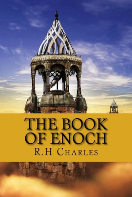 The Book of Enoch: Ethiopian Enoch (Lost Books of the Bible) (Volume 1)