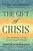 The Gift of Crisis: How I U...