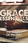 The Return of Prayers by Thomas Goodwin