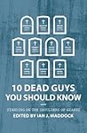10 Dead Guys You ...