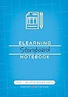 The eLearning Storyboard Notebook The eLearning Storyboard Notebook