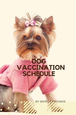 Dog Vaccination Schedule: Brilliant Dog Vaccination Schedule book ...