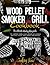 Wood Pellet Smoker Grill: T...