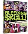 Bleeding Skull: A...
