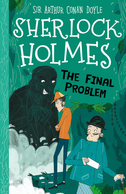 The Final Problem (The Sherlock Holmes Children's Collection, #20)
