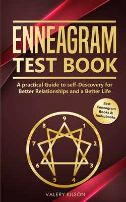 Enneagram Test Book: A practical Guide to self-Discovery for better Relationships and a Better Life (Best Enneagram Books & Audiobooks)