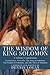 The Wisdom of King Solomon:...