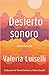 Desierto Sonoro by Valeria Luiselli