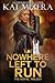 Nowhere Left to Run (The Nowhere Trilogy)