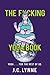 The F*cking Yoga Book: Yoga...