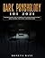 Dark Psychology 101 2021: Understanding the Techniques of Covert Manipulation, Mind Control, Influence, and Persuasion