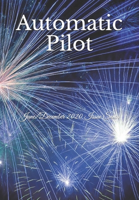 Automatic Pilot Issue Seven: June/December 2020