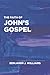 The Faith of John's Gospel by Benjamin Williams