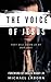 The Voice of Jesus by Michael Allyn Laborn