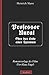 Heinrich Mann: Professor Unrat – (Romanvorlage des Films ›Der blaue Engel‹) (German Edition)