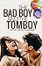 The Bad Boy and The Tomboy by Nicole Nwosu