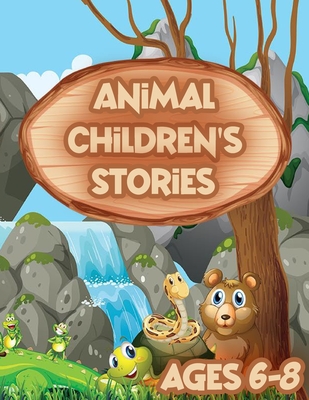 Animal Children's Stories ages 6-8: This book speaks to us daily with good stories allowing us to share and enrich the world with a collaborative experience.