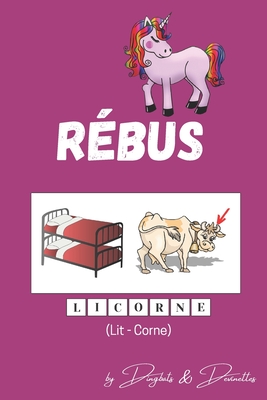 Rébus: 100 Rébus pour enfant à partir de 7 ans | En couleur (Livre de jeux de mots pour enfants) (French Edition)