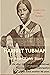 Harriet Tubman: The Rest of...