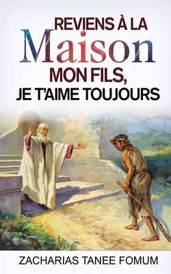 Reviens � la maison mon fils, Je t'aime toujours