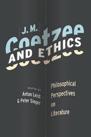 J. M. Coetzee and Ethics: Philosophical Perspectives on Literature
