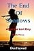 The End of Shadows: After t...