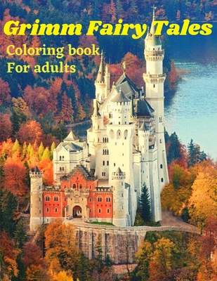 Fairy tales coloring book for adults: For anxiety perfect coloring pages for teens men women