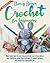 Crochet for beginners: Make...