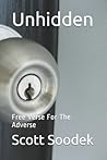 Unhidden: Free Verse For The Adverse